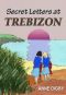 [Trebizon 13] • Secret Letters at Trebizon